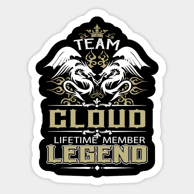 Cloud Name T Shirt -  Team Cloud Lifetime Member Legend Name Gift Item Tee Sticker by yalytkinyq